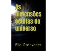 As dimensões ocultas do universo