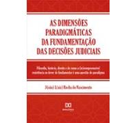 As Dimensões Paradigmáticas Da Fundamentação Das Decisões Judiciais (e