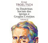 As Doutrinas Sociais das Igrejas e Grupos Cristãos: Volume II