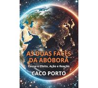 AS DUAS FACES DA ABÓBORA: CAUSA E EFEITO, AÇÃO E REAÇÃO