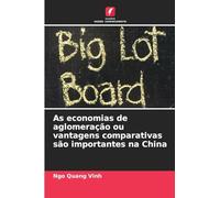 As economias de aglomeração ou vantagens comparativas são importantes na China
