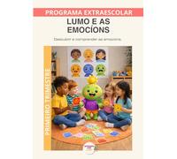 As emocións con Lumo: Educación emocional para recoñecer, comprender e expresar o que sinto. Primeiro trimestre (Programas Extraescolares Aprende con Lumo)