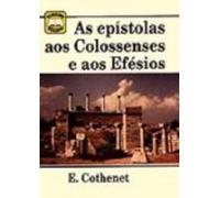 As Epístolas Aos Colossenses E Aos Efésios