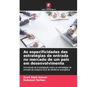 As especificidades das estratégias de entrada no mercado de um país em desenvolvimento: Um estudo de investigação sobre as estratégias de entrada da indústria leve de eficiência energética