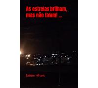 As estrelas brilham, mas não falam! ...