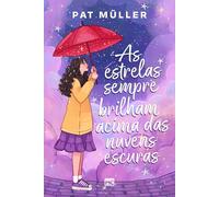 AS ESTRELAS SEMPRE BRILHAM ACIMA DAS NUVENS ESCURAS