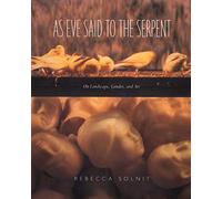 As Eve Said to the Serpent: On Landscape, Gender, and Art