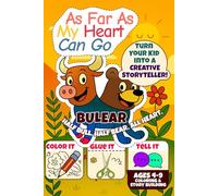 As Far As My Heart Can Go Activity Book Featuring Bulear: A Heartfelt Journey with Bulear - Half Bull Half Bear All Heart - to Spark Creative ... 4 to 9 (Bulear’s Storytelling Adventures)