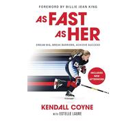 As Fast As Her: Dream Big, Break Barriers, Achieve Success