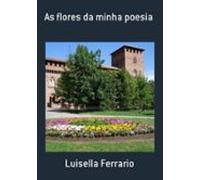 As Flores Da Minha Poesia (ebook)