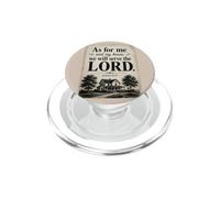 As for Me and My House, We Will Serve The Lord - Joshua 24 PopSockets PopGrip para MagSafe