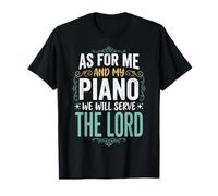 As For Me and My Piano We Will Serve The Lord Camiseta