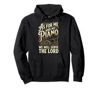 As For Me and My Piano We Will Serve The Lord Sudadera con Capucha