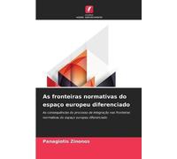 As fronteiras normativas do espaço europeu diferenciado: As consequências do processo de integração nas fronteiras normativas do espaço europeu diferenciado