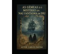 AS GÉMEAS E O MISTÉRIO DA NAU FANTASMA DE DIU