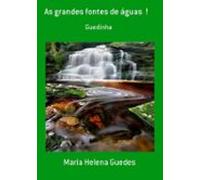 As Grandes Fontes De Águas ! (ebook)