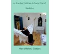 As Grandes Histórias Do Padre Cícero ! (ebook)