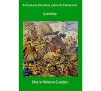 As Grandes Histórias Sobre Os Elefantes! (ebook)
