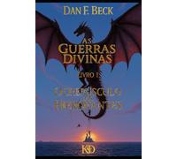 As Guerras Divinas - Livro I: O Crepúsculo dos Hierofantes