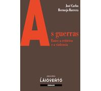 As guerras.: Entre a retórica e a violencia: 462 (Ensaio)