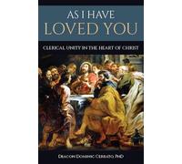As I Have Loved You: Clerical Unity in the Heart of Christ