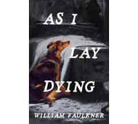 As I Lay Dying: The Cornerstone of Southern Gothic Literature