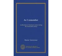 As I remember: recollections of American society during the nineteenth century