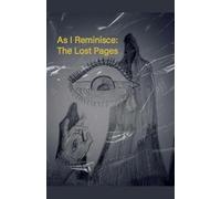 As I Reminisce: The Lost Pages