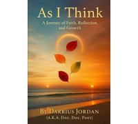As I Think: a Collection of Spiritual and Emotional Poems