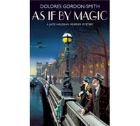 As If by Magic (Jack Haldean Murder Mysteries) (Hardback) - Common