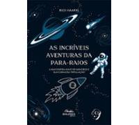 As Incríveis Aventuras Da Para-raios (ebook)