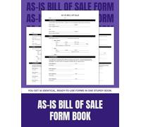 As-Is Bill of Sale Form Book: 50 No-Warranty Sale Forms for Vehicles, Boats & Personal Property | 8.5 x 11 in.