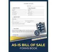 As-Is Bill of Sale Forms Book: Bill of Sale Form for Buying or Selling an Item in Its Current Condition with No Warranties | 50 Forms