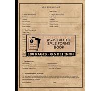 As-Is Bill of Sale Forms Book: Bill of Sale Form for Buying or Selling an Item in Its Current Condition with No Warranties | 50 Forms