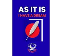AS IT IS: I HAVE A DREAM