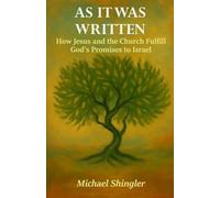 As It Was Written: How Jesus and the Church Fulfill God’s Promises to Israel