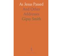 As Jesus Passed: And Other Addresses