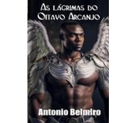 As Lágrimas Do Oitavo Arcanjo (ebook)