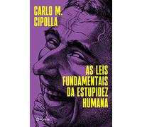 As Leis Fundamentais da Estupidez Humana (Em Portugues do Brasil)