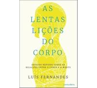 AS LENTAS LIÇOES DO CORPO