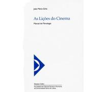 As Lições Do Cinema. Manual De Filmologia