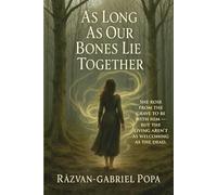 As Long As Our Bones Lie Together: A Tale from The Storm of the Fallen (Tales from the Storm of the Fallen)