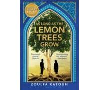 As Long As the Lemon Trees Grow | Zoulfa Katouh