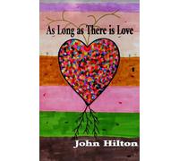 As Long as There is Love: Stories and Poems about love