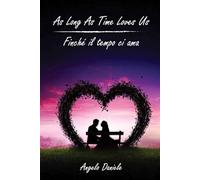 As Long As Time Loves Us - Finché il tempo ci ama