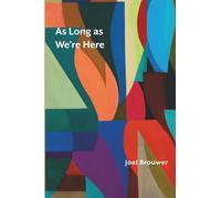 As Long as We're Here