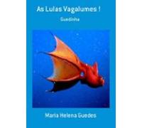 As Lulas Vagalumes ! (ebook)
