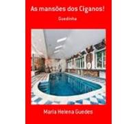 As Mansões Dos Ciganos! (ebook)