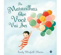 As Maravilhas que Você Vai Ser