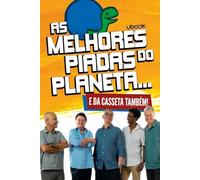 as melhores piadas do planeta e da casseta tambem